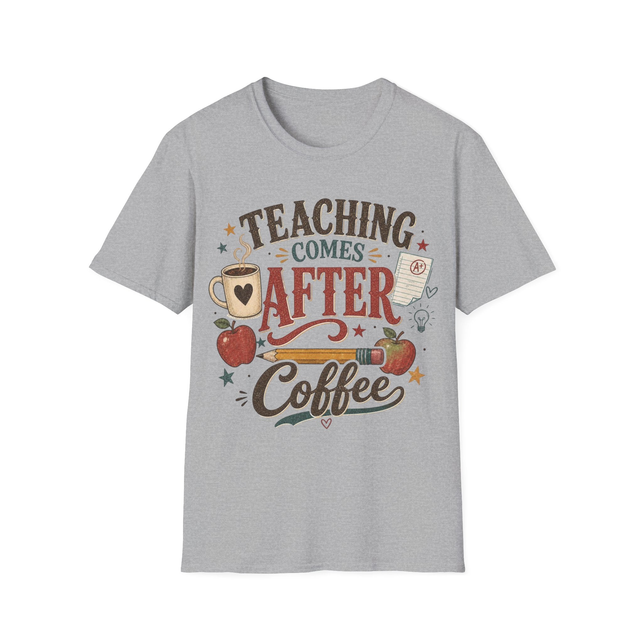 Teaching Comes After Coffee Tee