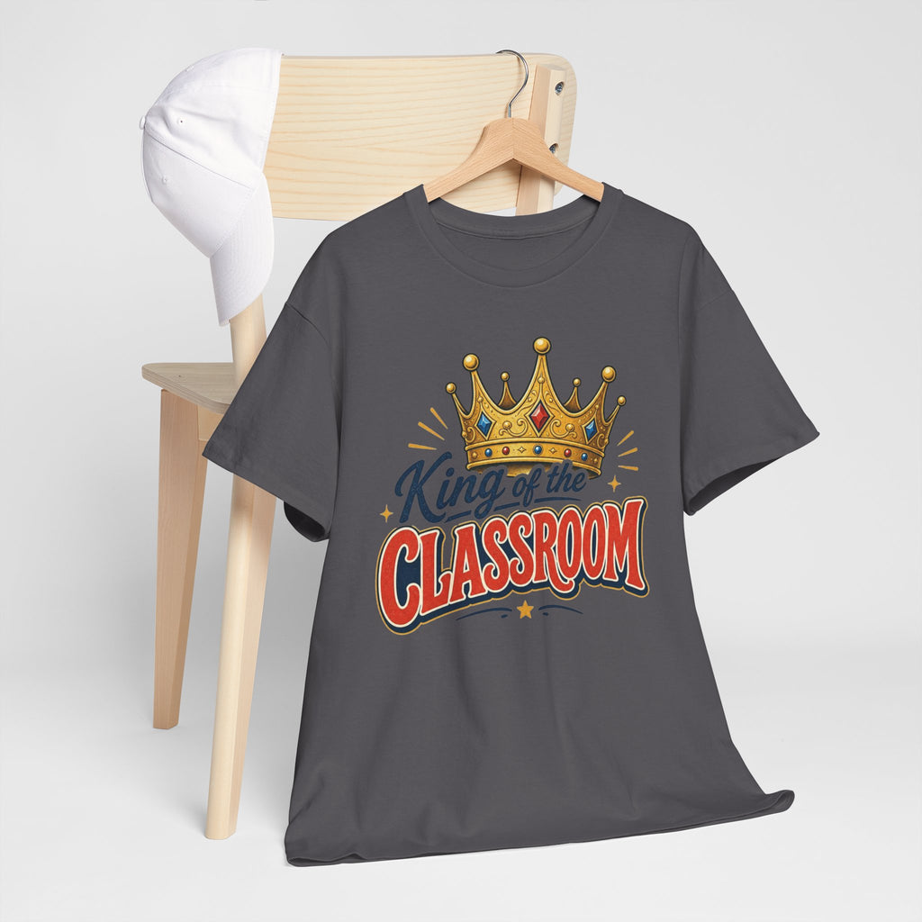 King of the Classroom Tee — Teacher Appreciation Crown Shirt Men