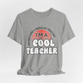 Cool Teacher T‑Shirt — "I'm Not Like a Regular Teacher, I'm a Cool Teacher" Graphic Tee for Educators