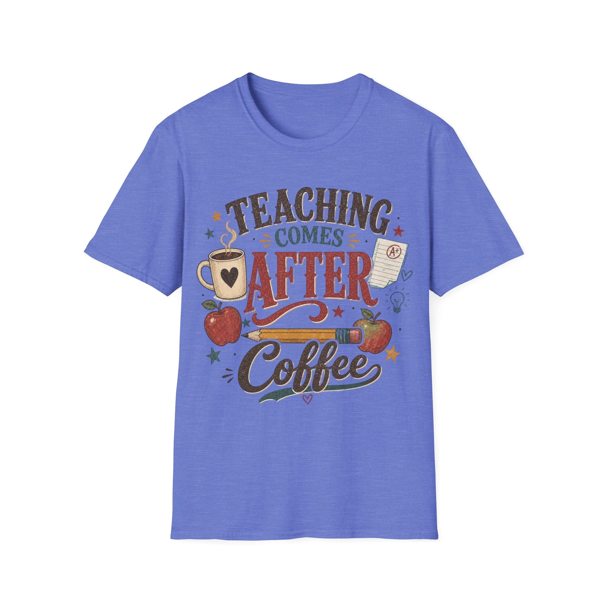 Teaching Comes After Coffee Tee