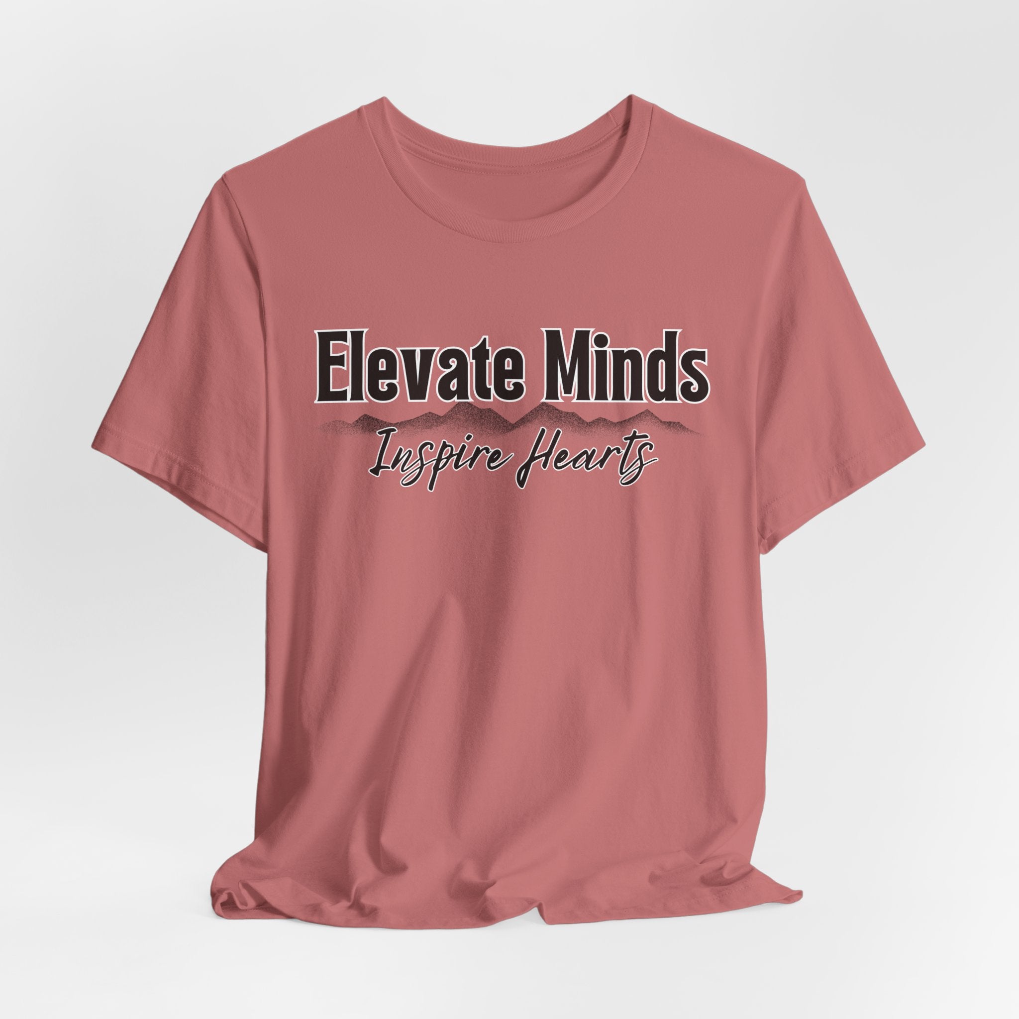 Elevate Minds Inspire Hearts Tee — Inspirational Teacher & Mentor T‑Shirt